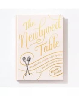 The Newlywed table - A Cookbook to Start Your Life Together by Maria Zizka