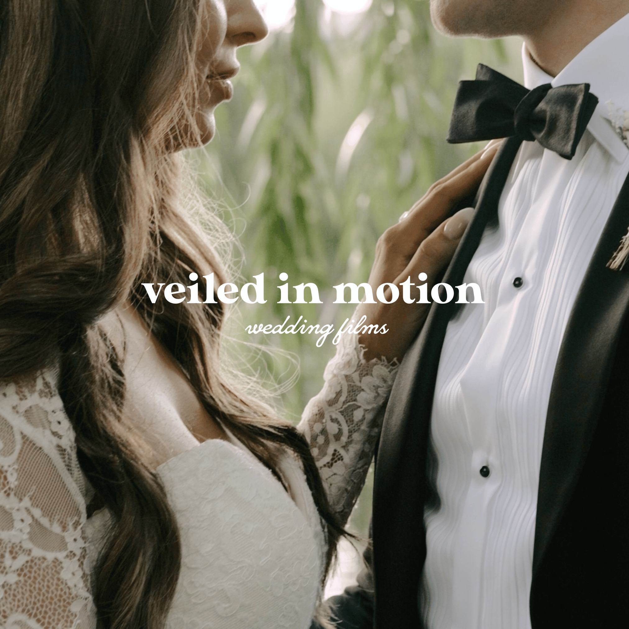 Veiled In Motion Wedding Films