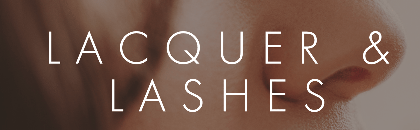 Lacquer and Lashes