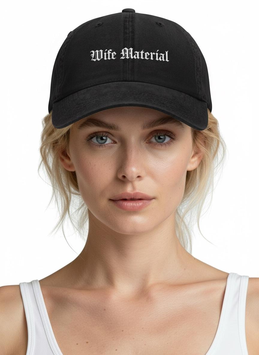 Wife Material Baseball Hat